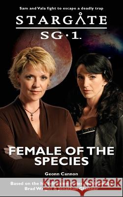 STARGATE SG-1 Female of the Species Geonn Cannon 9781905586837 Fandemonium Books