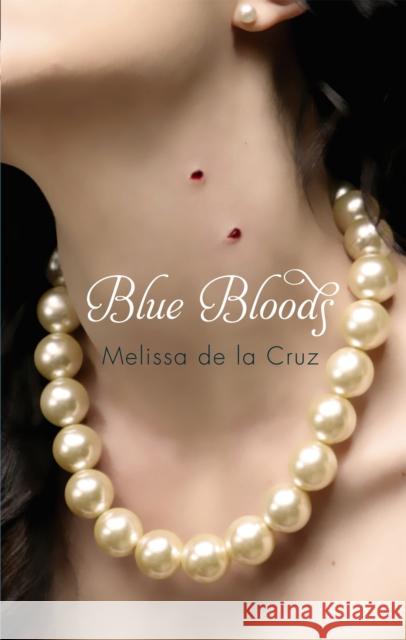 Blue Bloods: Number 1 in series Melissa de la Cruz 9781905654741