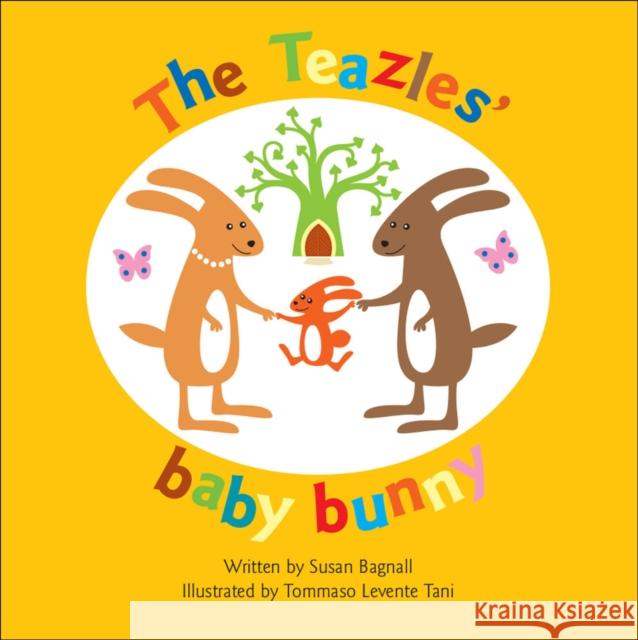 The Teazles' Baby Bunny Susan Bagnall 9781905664498