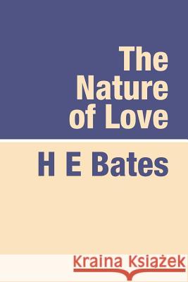 The Nature of Love Large Print Bates, H. E. E. 9781905665112 Pollinger Limited