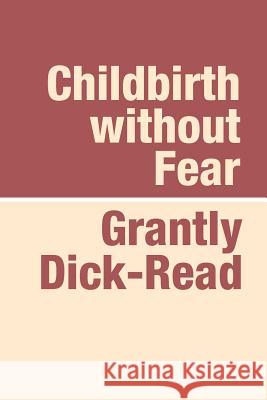 Childbirth Without Fear Large Print Dick-Read, Grantly 9781905665136 Pollinger Limited