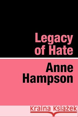 Legacy of Hate Anne Hampson 9781905665624