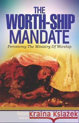 The Worth-Ship Mandate: Perceiving the ministry of worship Rebecca Osei-Edwards 9781905669639 Sophos Books