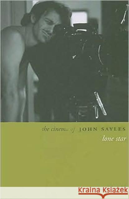 The Cinema of John Sayles: Lone Star Bould, Mark 9781905674275