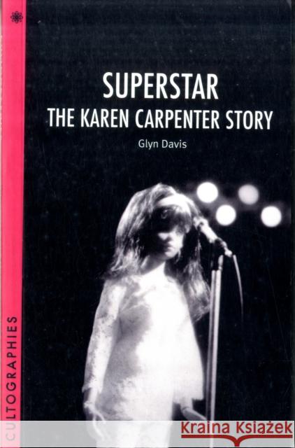 Superstar: The Karen Carpenter Story Davis, Glyn 9781905674886