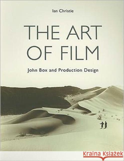 The Art of Film: John Box and Production Design Christie, Ian 9781905674947 0