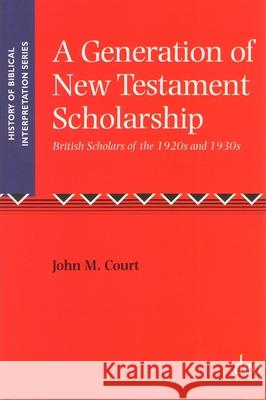 A Generation of New Testament Scholarship: British Scholars of the 1920s and 1930s  9781905679164 Deo Publishing