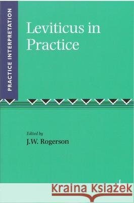 Leviticus in Practice J. W. Rogerson   9781905679249 Deo Publishing