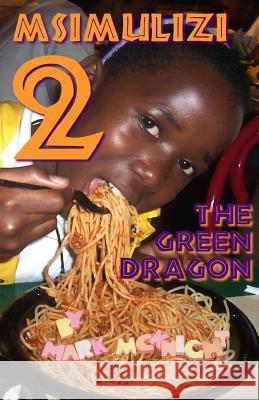 Msimulizi 2: The Green Dragon Mark McKnight 9781905691036