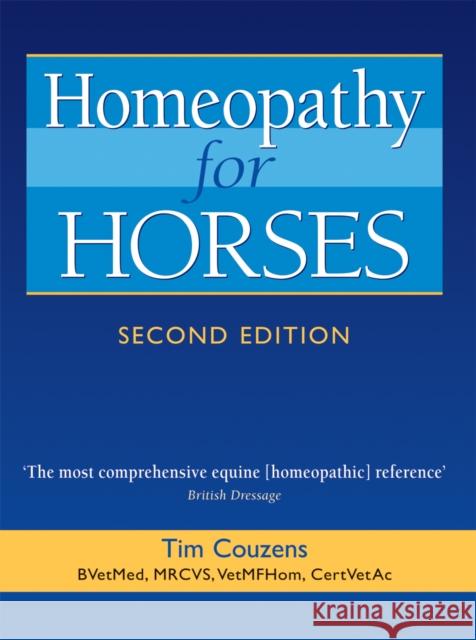 Homeopathy for Horses Tim Couzens 9781905693467 QUILLER PRESS