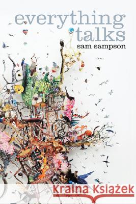 Everything Talks Sam Sampson 9781905700486 Shearsman Books