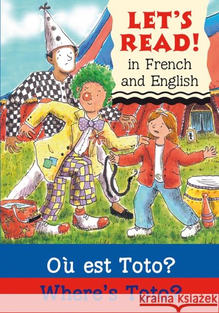 Where's Toto?/Ou est Toto ? Elizabeth Laird 9781905710553