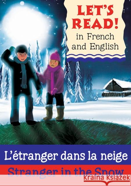 Stranger in the Snow/L'etranger dans la neige Lynne Benton 9781905710973