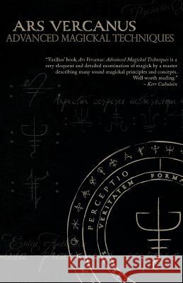 Ars Vercanus: Advanced Magickal Techniques Wennergren, Vasilios 9781905713974