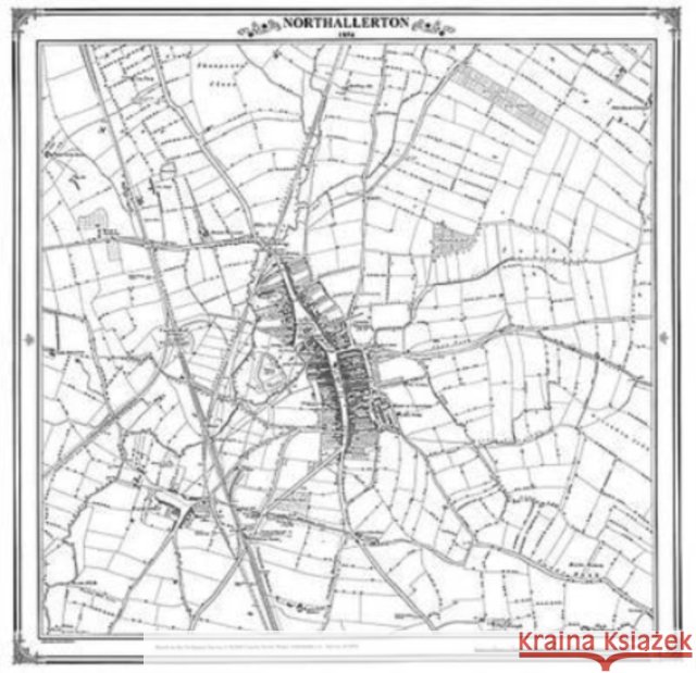 Northallerton 1854 Map Peter J. Adams 9781905718566