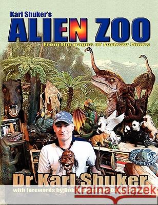 Karl Shuker's Alien Zoo Karl P. N. Shuker Bob Rickard David Sutton 9781905723621 Cfz