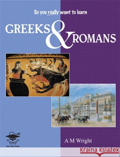 Greeks and Romans Wright, A.M. 9781905735433 Hodder Education