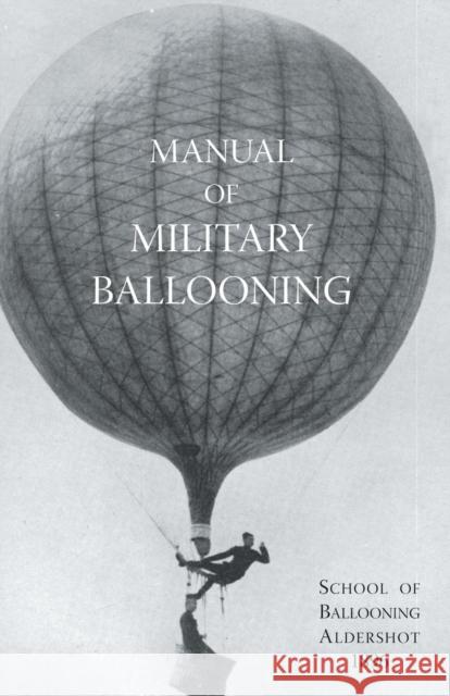 Manual of Military Ballooning B.R. Ward 9781905748105 Rediscovery Books