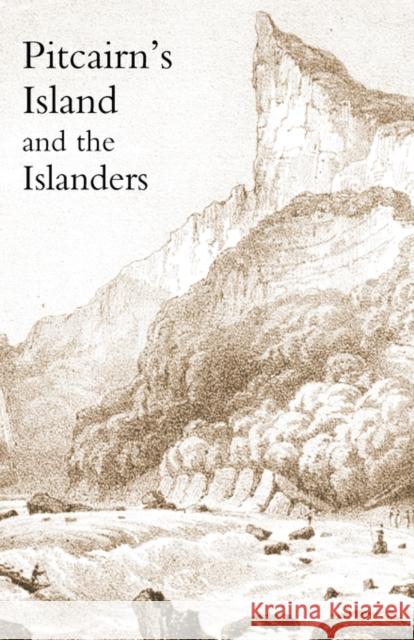 Pitcairn's Island, and the Islanders, in 1850 Walter Brodie 9781905748204 Rediscovery Books