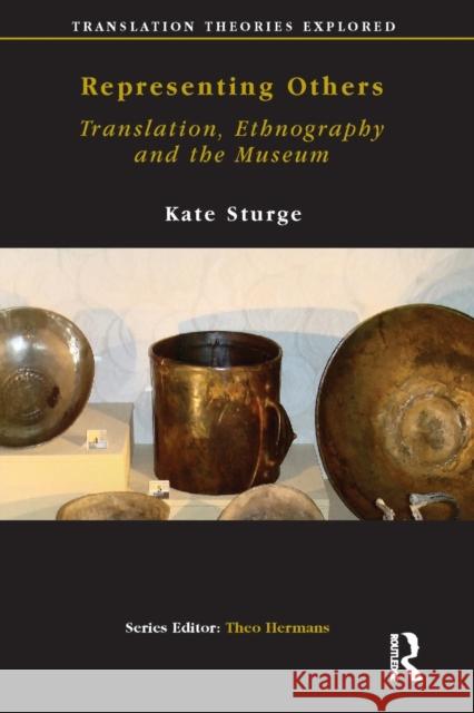 Representing Others: Translation, Ethnography and Museum Sturge, Kate 9781905763016