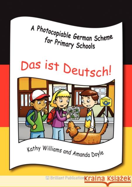 Das Ist Deutsch - A Photocopiable German Scheme for Primary Schools Williams, Kathy 9781905780150 0