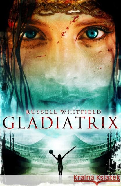 Gladiatrix Russell Whitfield 9781905802098 MYRMIDON BOOKS LTD