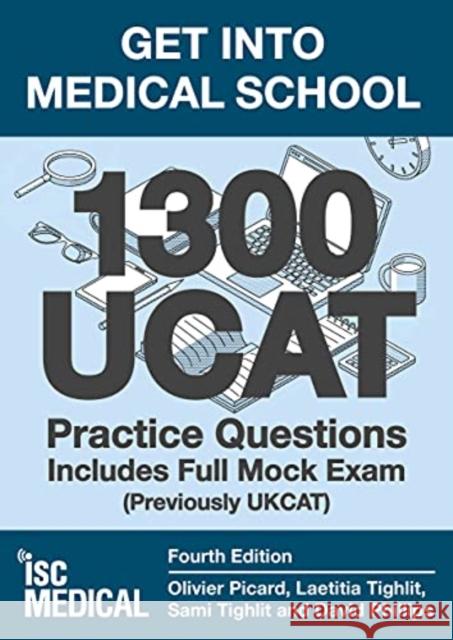 Get into Medical School - 1300 UCAT Practice Questions. Includes Full Mock Exam: (Previously UKCAT) David Phillips 9781905812271
