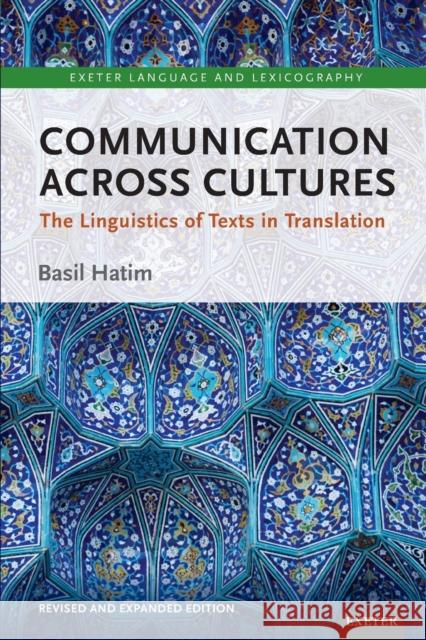 Communication Across Cultures: The Linguistics of Texts in Translation Basil Hatim 9781905816316 University of Exeter Press
