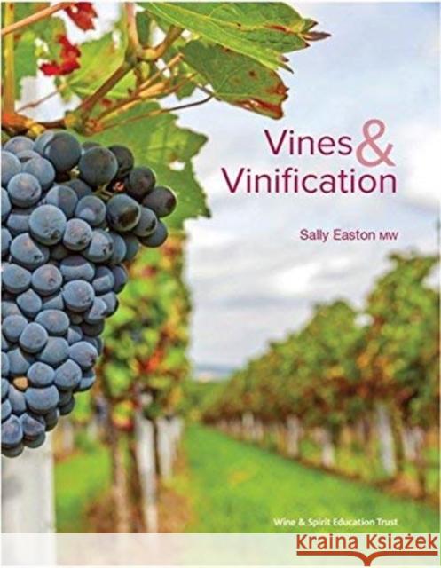 VINES & VINIFICATION SALLY EASTON 9781905819409 WINE & SPIRIT EDUCATION TRUST