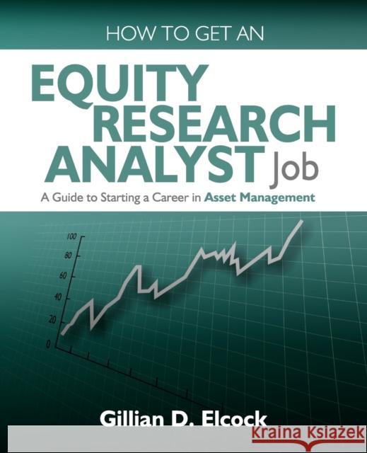 How to Get an Equity Research Analyst Job Gillian Elcock 9781905823932 0