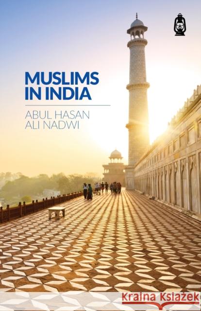 Muslims in India Nadwi, Abul Hasan Ali 9781905837533