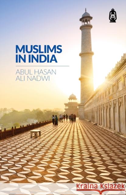 Muslims in India Nadwi, Abul Hasan Ali 9781905837533 Claritas Books