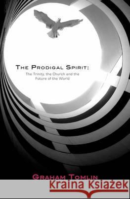The Prodigal Spirit Tomlin, Graham 9781905887002