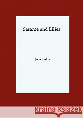 Sesame and Lilies John Ruskin 9781905925001 Dodekahedron