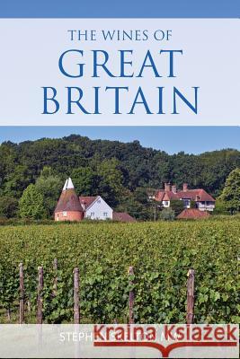 The wines of Great Britain Stephen Skelton 9781905940707 Infinite Ideas