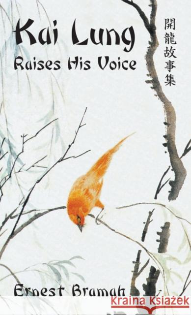 Kai Lung Raises His Voice Ernest Bramah William Charlton 9781905946112 Durrant Publishing