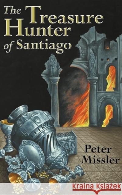 The Treasure Hunter of Santiago Peter Missler   9781905946235 Durrant Publishing