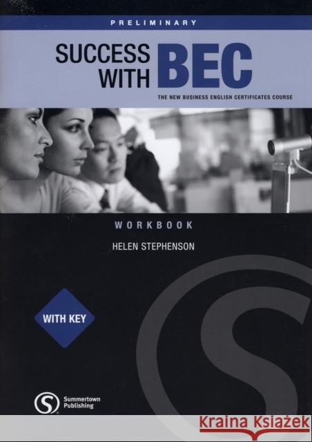 Success wtih BEC Preliminary - Workbook with Key Helen Stephenson 9781905992034