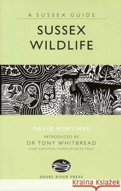 Sussex Wildlife David Mortimer 9781906022099