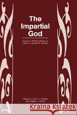 The Impartial God: Essays in Biblical Studies in Honor of Jouette M. Bassler Roetzel, Calvin J. 9781906055226 Sheffield Phoenix Press Ltd