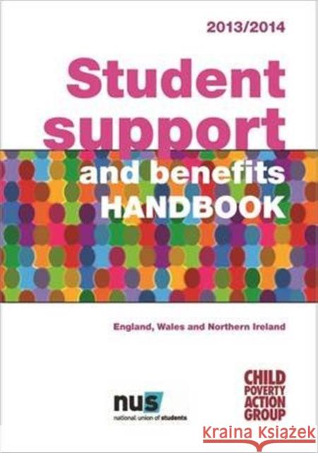 Student Support and Benefits Handbook: England, Wales and  Northern Ireland 2014/15 Child Poverty Action Group 9781906076931 CPAG