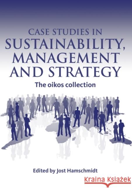 The oikos collection : The oikos collection Jost Hamschmidt   9781906093013 Greenleaf Publishing