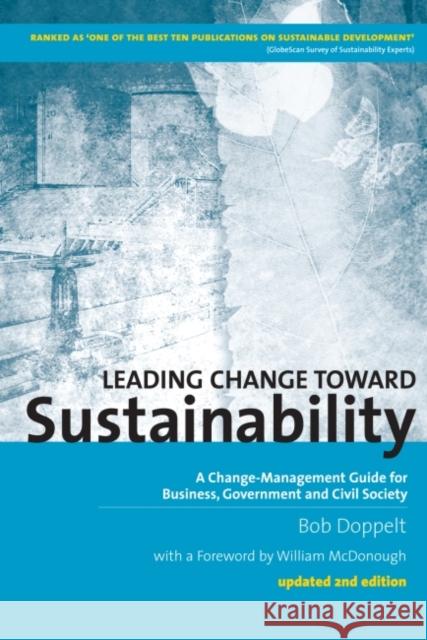 Leading Change toward Sustainability : A Change-Management Guide for Business, Government and Civil Society  9781906093365 Greenleaf Publishing