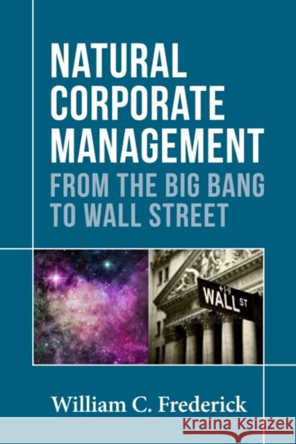 Natural Corporate Management : From the Big Bang to Wall Street  9781906093808 Greenleaf Publishing