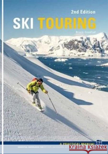 Ski Touring: A Practical Manual Bruce Goodlad 9781906095642 Pesda Press