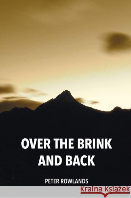 Over the Brink and Back Peter Rowlands 9781906095901