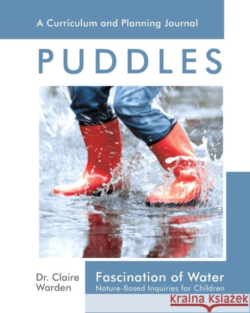 Fascination of Water: Nature-Based Inquiries for Children Claire Warden 9781906116590