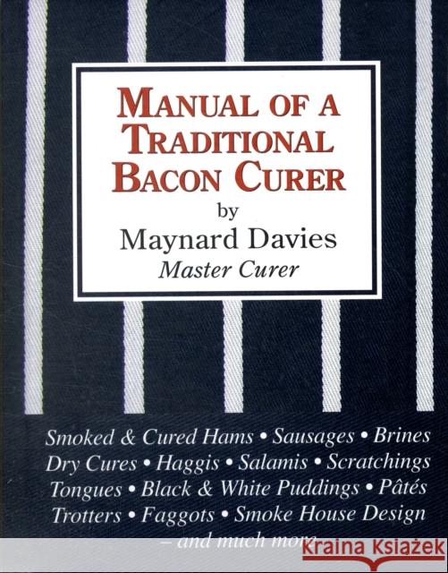 Manual of a Traditional Bacon Curer Maynard Davies 9781906122089 Merlin Unwin Books