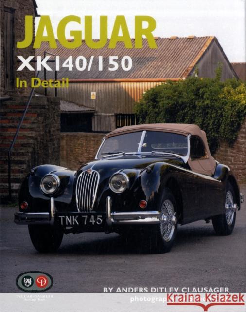 Jaguar XK140/150 in Detail Anders Ditley Clausager 9781906133078 Herridge & Sons Ltd