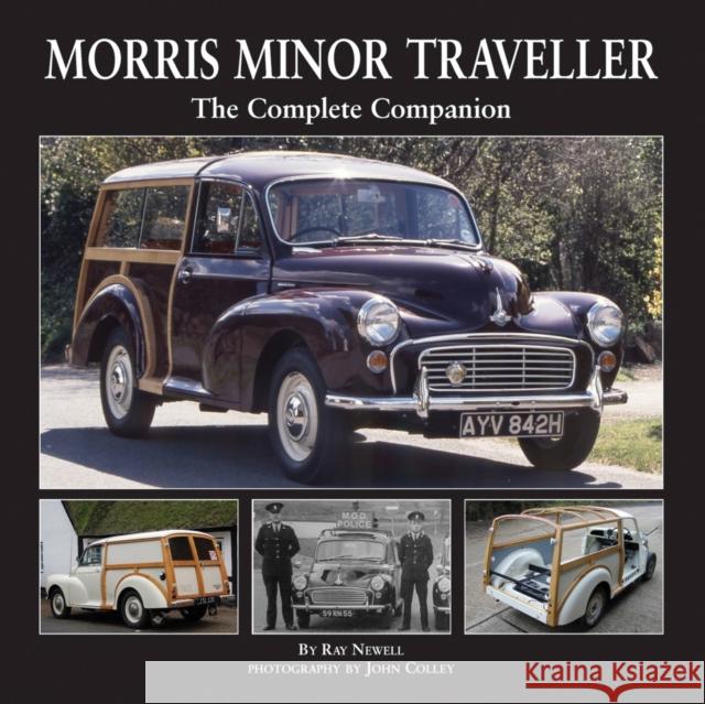 Morris Minor Traveller: The Complete Companion Ray Newell 9781906133450 Herridge & Sons Ltd